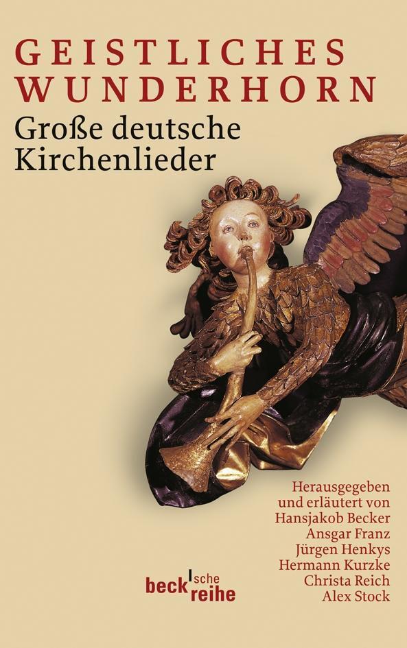 Cover: 9783406592478 | Geistliches Wunderhorn | Große deutsche Kirchenlieder | Becker (u. a.)