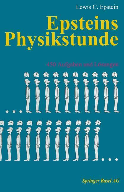 Cover: 9783034862004 | Epsteins Physikstunde | 450 Aufgaben und Lösungen | EPSTEIN | Buch