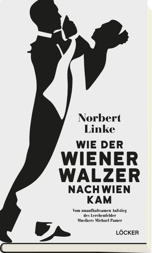 Cover: 9783854099345 | Wie der Wiener Walzer nach Wien kam | Norbert Linke | Buch | 250 S.