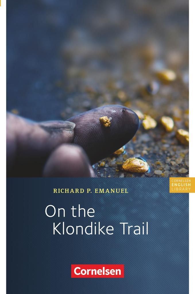 Cover: 9783464068465 | On the Klondike Trail. Text | 8. Schuljahr. Level 2 | Richard Emanuel