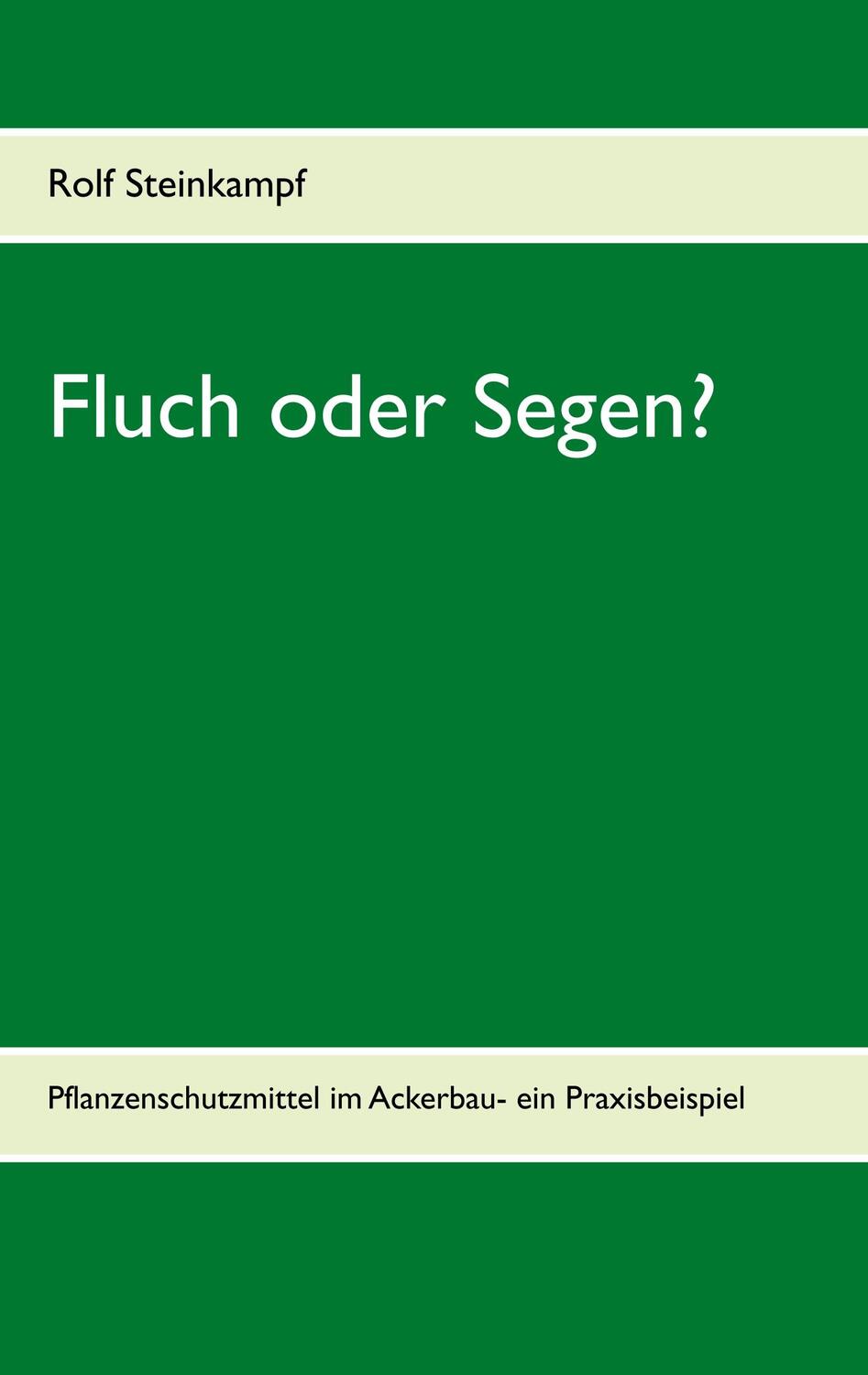 Cover: 9783749454303 | Fluch oder Segen? | Rolf Steinkampf | Taschenbuch | Books on Demand