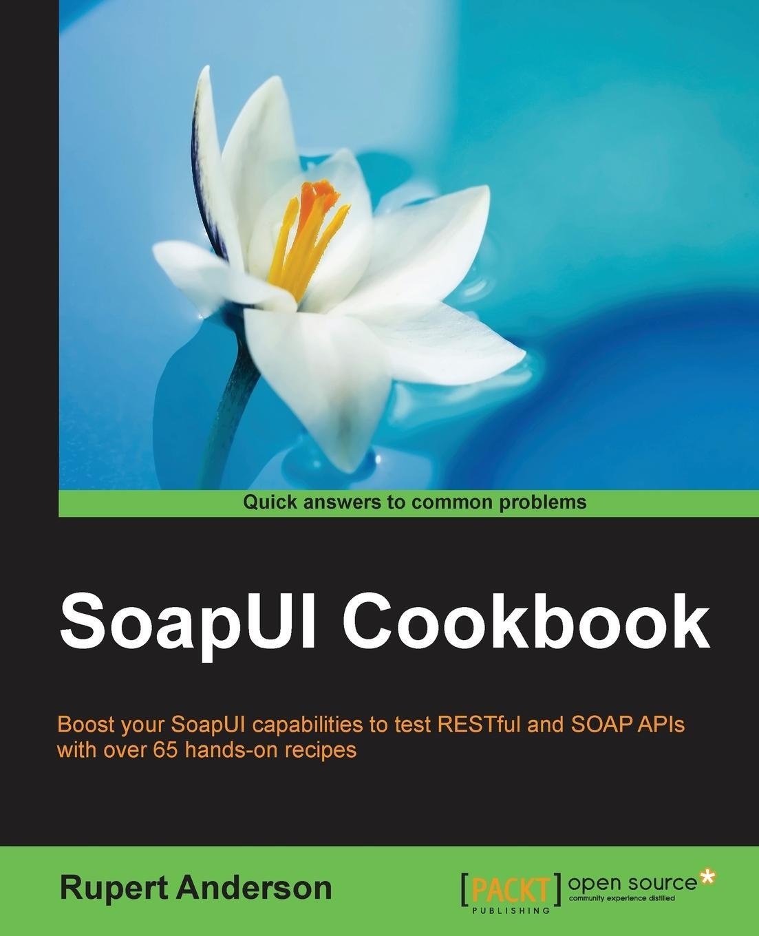 Cover: 9781784394219 | SoapUI Cookbook | Rupert Anderson | Taschenbuch | Paperback | Englisch