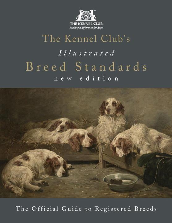 Cover: 9781785035265 | The Kennel Club's Illustrated Breed Standards: The Official Guide...