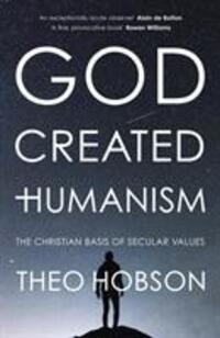 Cover: 9780281077434 | God Created Humanism | The Christian Basis Of Secular Values | Hobson
