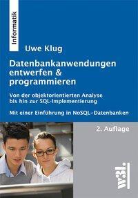 Cover: 9783868340402 | Datenbankanwendungen entwerfen &amp; programmieren | Uwe Klug | Buch