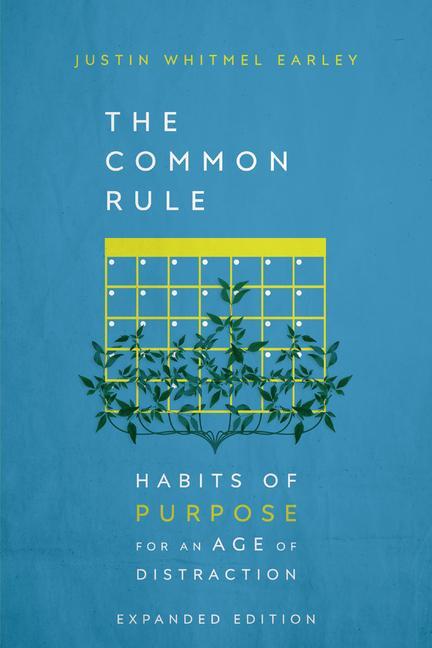 Cover: 9781514006924 | The Common Rule | Habits of Purpose for an Age of Distraction | Earley
