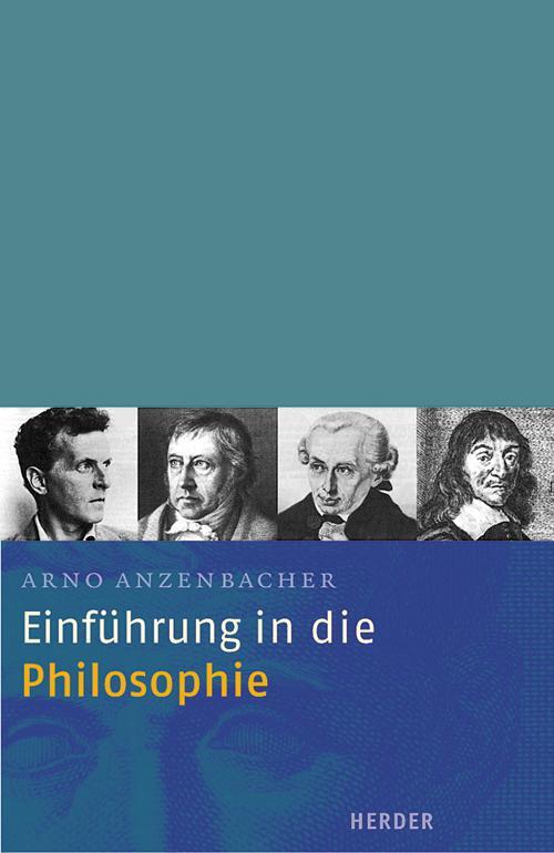 Cover: 9783451278518 | Einführung in die Philosophie | Arno Anzenbacher | Taschenbuch | 2002
