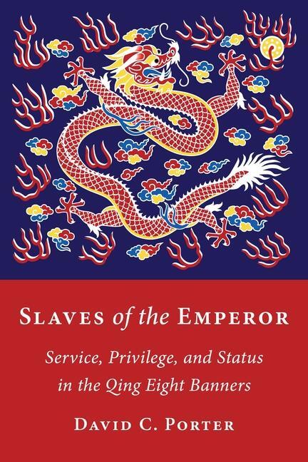 Cover: 9780231212779 | Slaves of the Emperor | David C. Porter | Taschenbuch | 2023