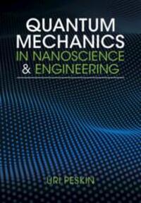 Cover: 9781108834902 | Quantum Mechanics in Nanoscience and Engineering | Uri Peskin | Buch