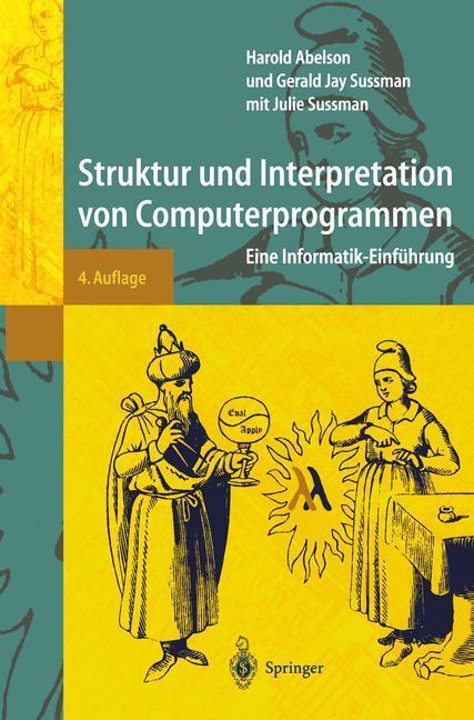 Cover: 9783540423423 | Struktur und Interpretation von Computerprogrammen | Abelson (u. a.)