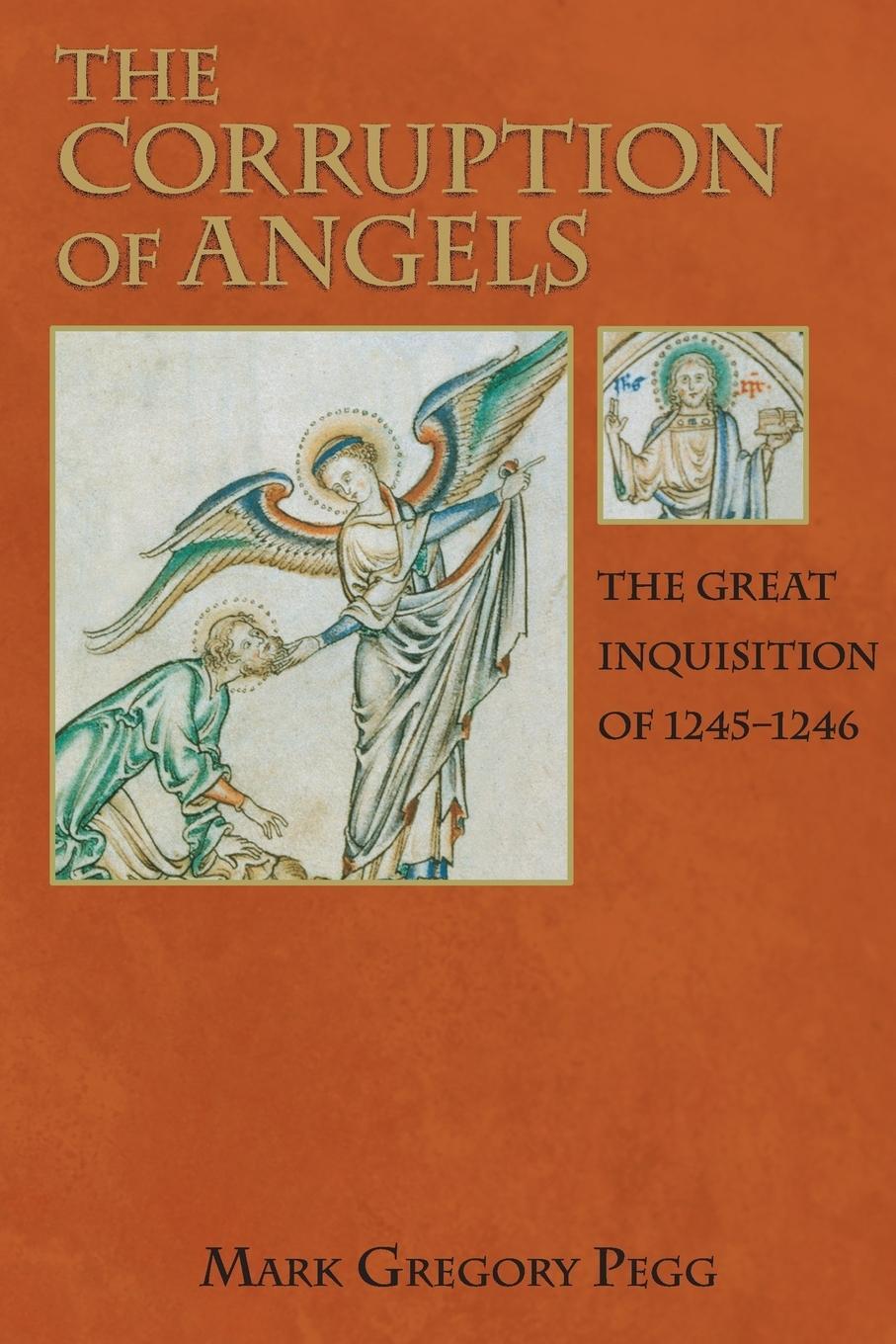 Cover: 9780691123714 | The Corruption of Angels | The Great Inquisition of 1245-1246 | Pegg