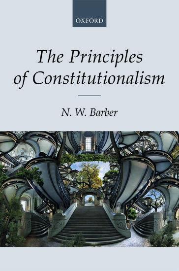 Cover: 9780198808145 | The Principles of Constitutionalism | N W Barber | Buch | Gebunden