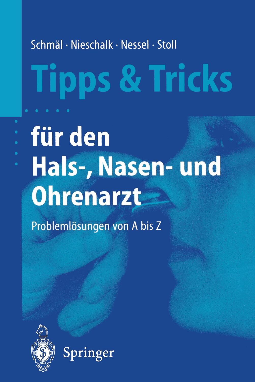 Cover: 9783540678878 | Tipps und Tricks für den Hals-, Nasen- und Ohrenarzt | Schmäl (u. a.)