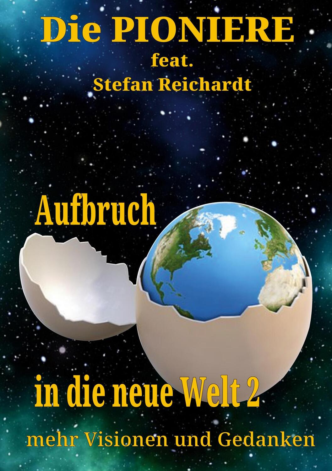 Cover: 9783757812317 | Aufbruch in die neue Welt 2 | mehr Visionen und Gedanken | Taschenbuch