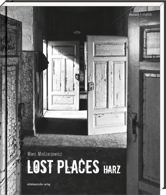Cover: 9783954620104 | Lost Places Harz | Bild-Text-Band | Buch | Lost Places | Deutsch
