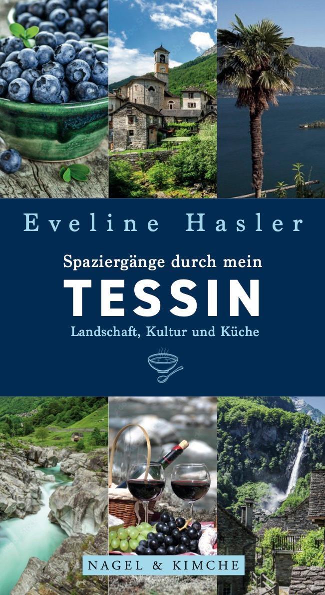 Cover: 9783312012329 | Spaziergänge durch mein Tessin | Eveline Hasler | Buch | 144 S. | 2022