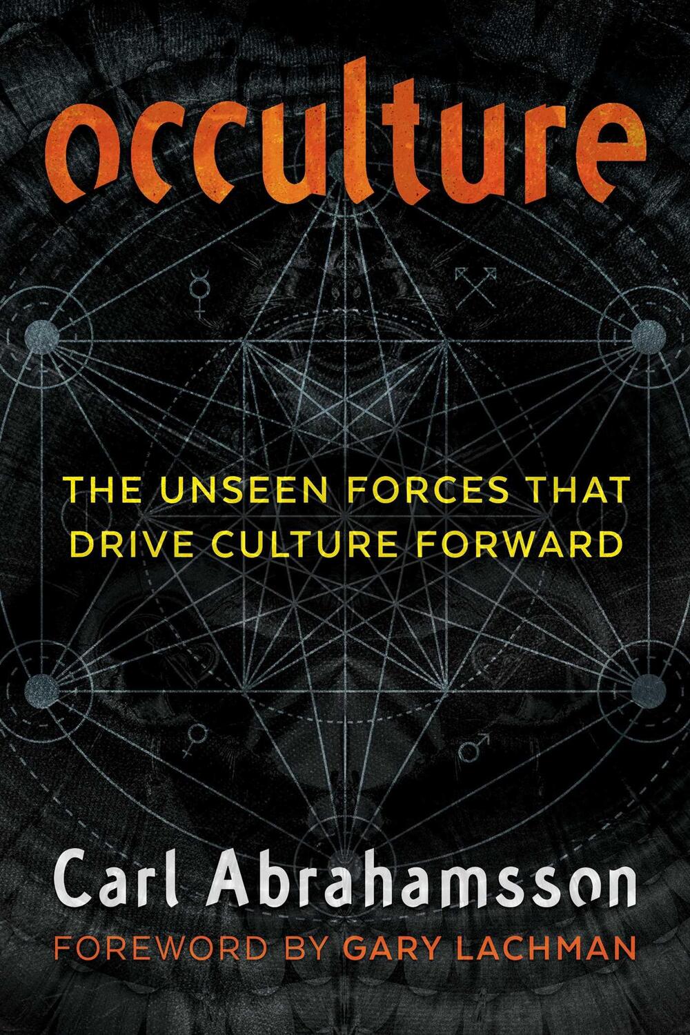 Cover: 9781620557037 | Occulture | The Unseen Forces That Drive Culture Forward | Abrahamsson
