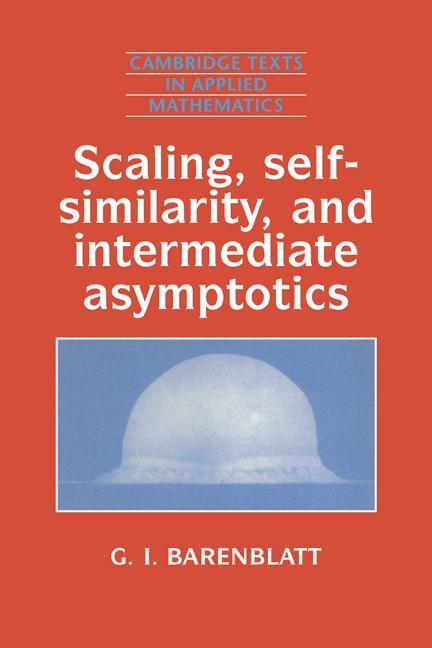 Cover: 9780521435222 | Scaling, Self-Similarity, and Intermediate Asymptotics | Isaakovich