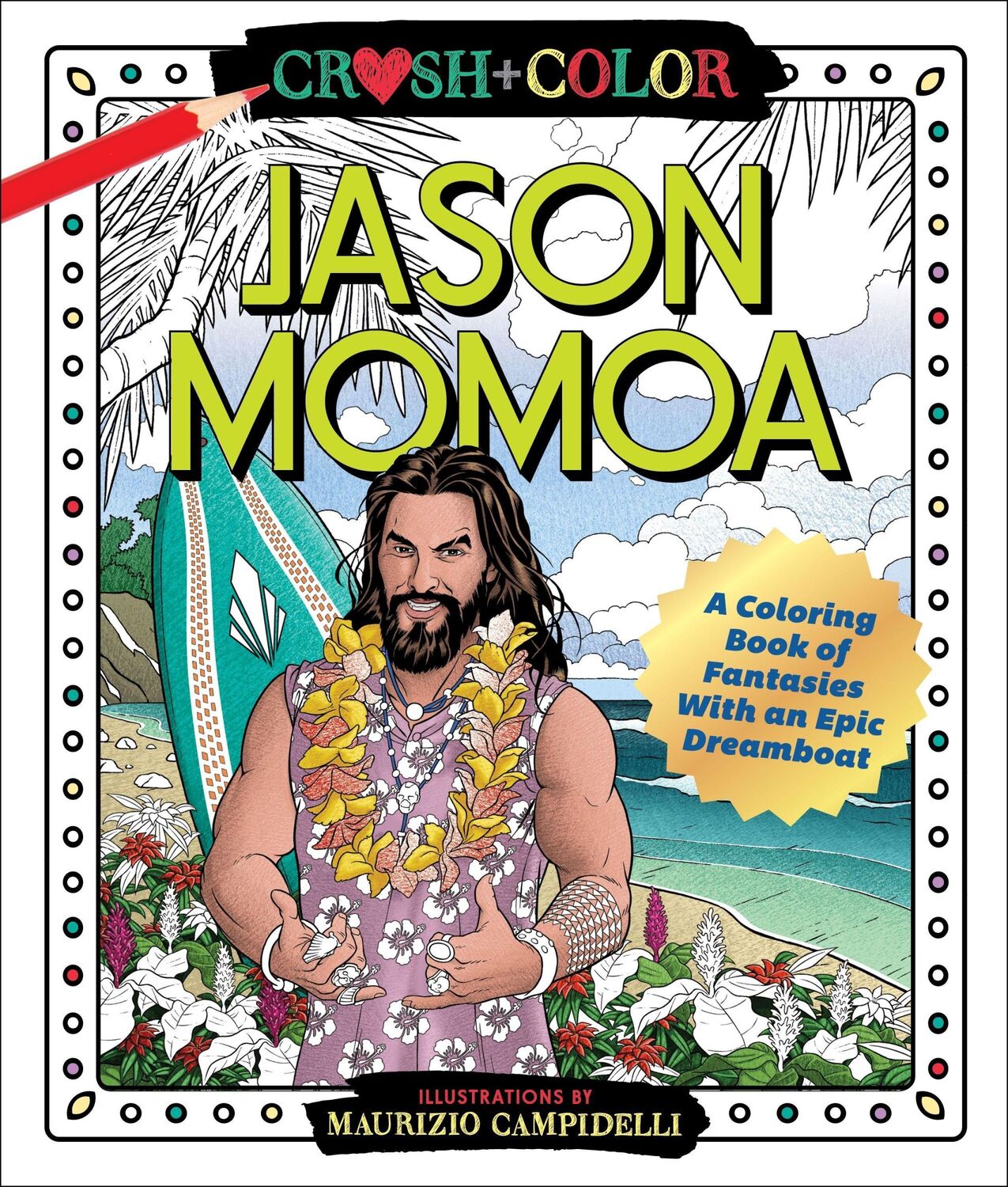 Cover: 9781250256683 | Crush and Color: Jason Momoa | Maurizio Campidelli | Taschenbuch