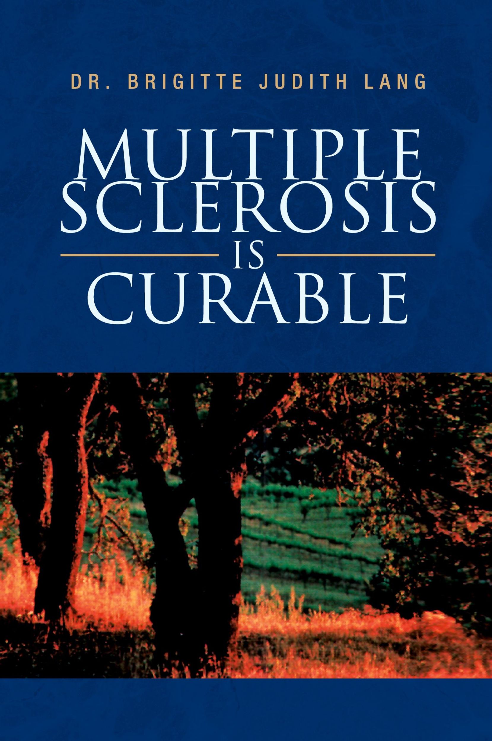 Cover: 9781436309462 | Multiple Sclerosis Is Curable | Brigitte Judith Lang | Taschenbuch