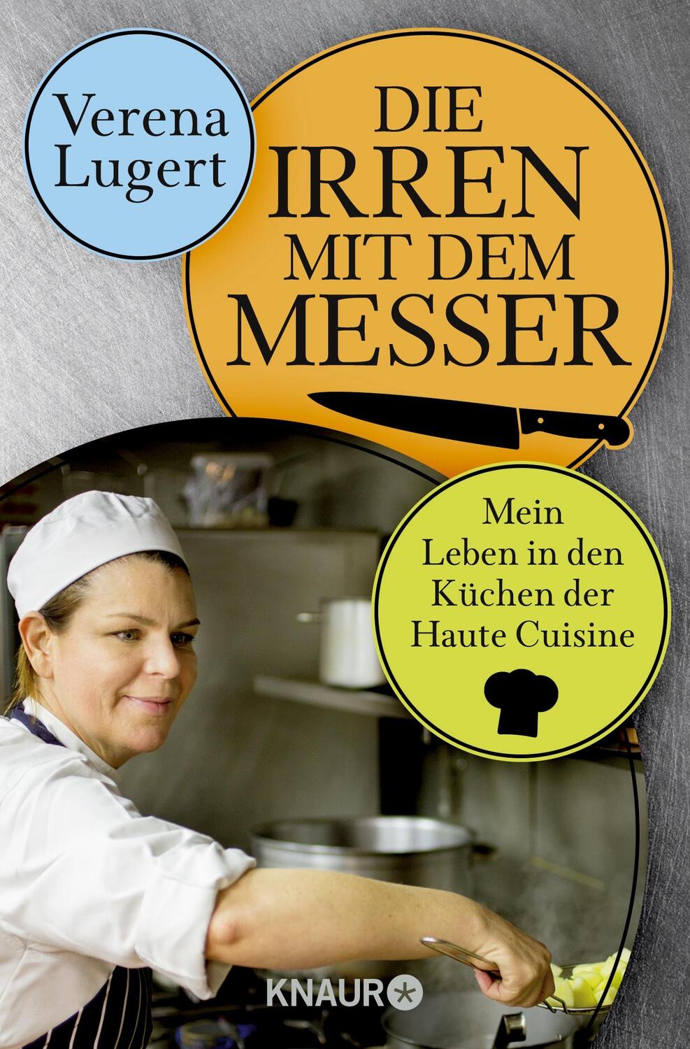 Cover: 9783426789018 | Die Irren mit dem Messer | Mein Leben in den Küchen der Haute Cuisine