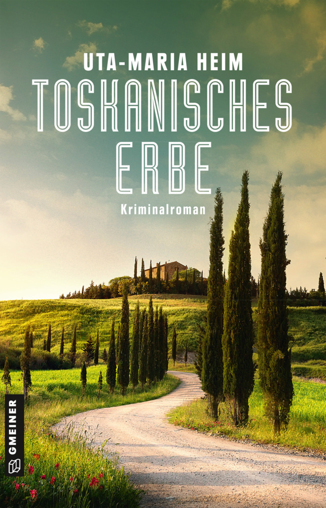 Cover: 9783839227657 | Toskanisches Erbe | Kriminalroman | Uta-Maria Heim | Taschenbuch