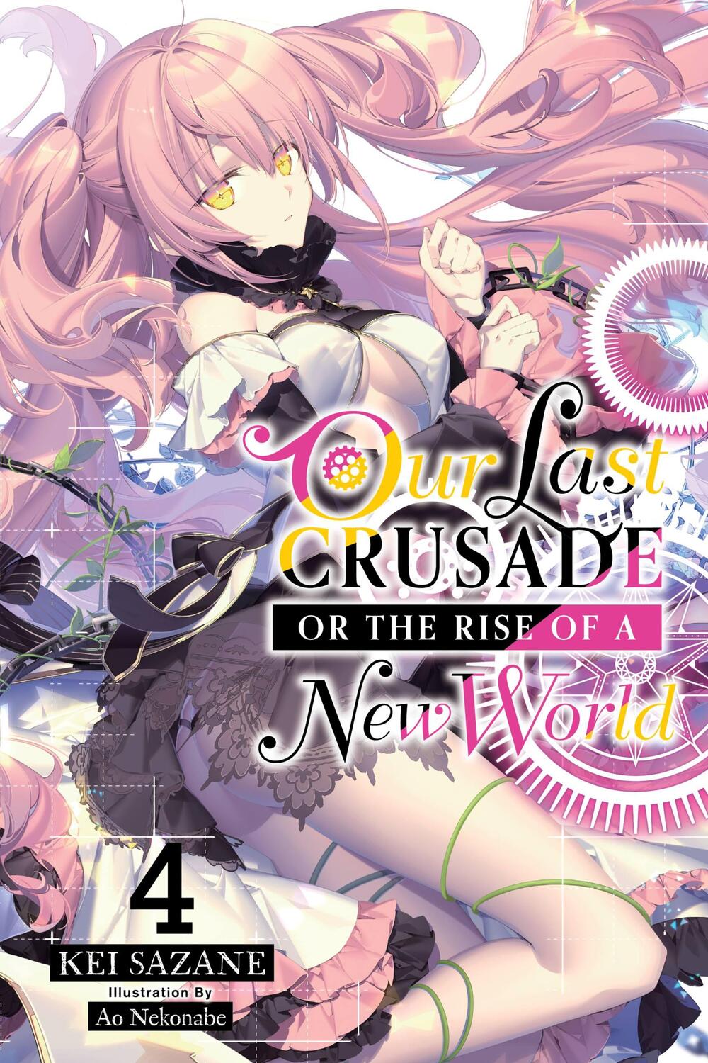 Cover: 9781975305772 | Our Last Crusade or the Rise of a New World, Vol. 4 (light novel)