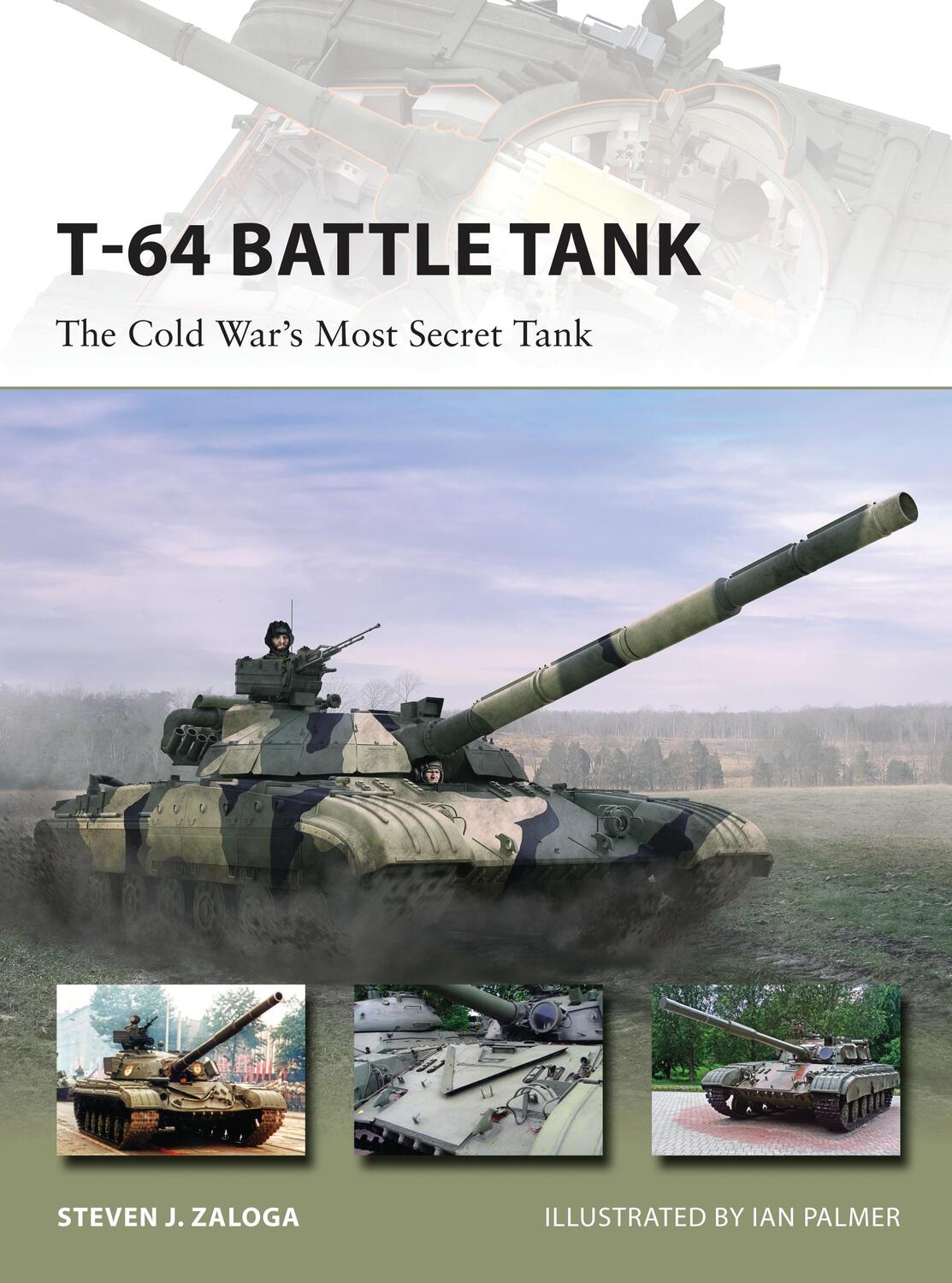 Cover: 9781472806284 | T-64 Battle Tank: The Cold War S Most Secret Tank | Steven J. Zaloga
