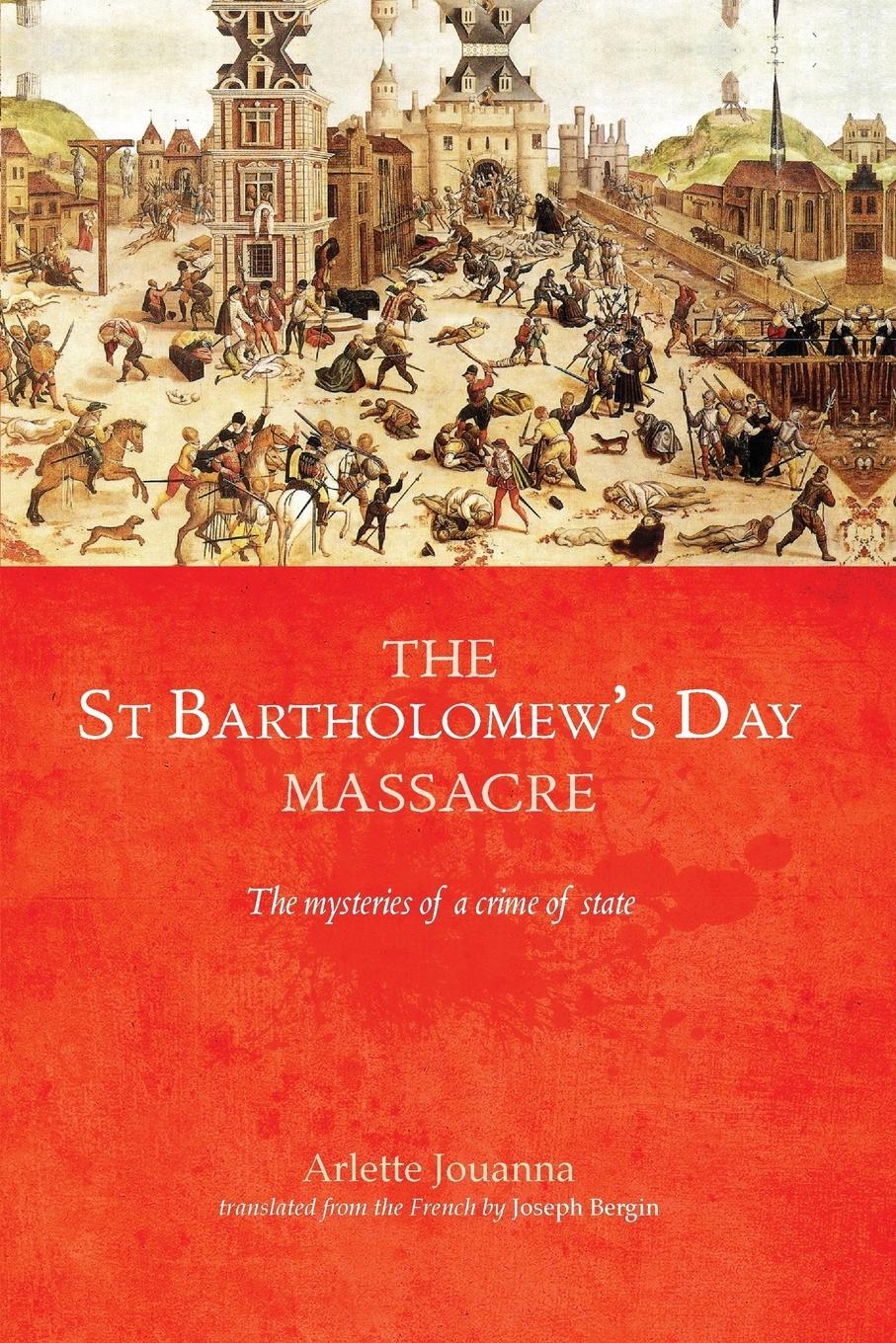 Cover: 9780719097553 | The Saint Bartholomew's Day massacre | Arlette Jouanna | Taschenbuch