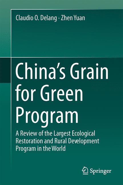 Cover: 9783319115047 | China¿s Grain for Green Program | Zhen Yuan (u. a.) | Buch | Englisch