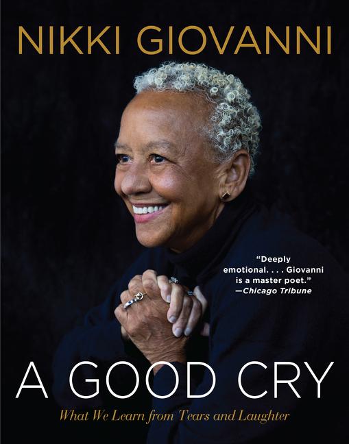 Cover: 9780062399465 | A Good Cry | What We Learn from Tears and Laughter | Nikki Giovanni