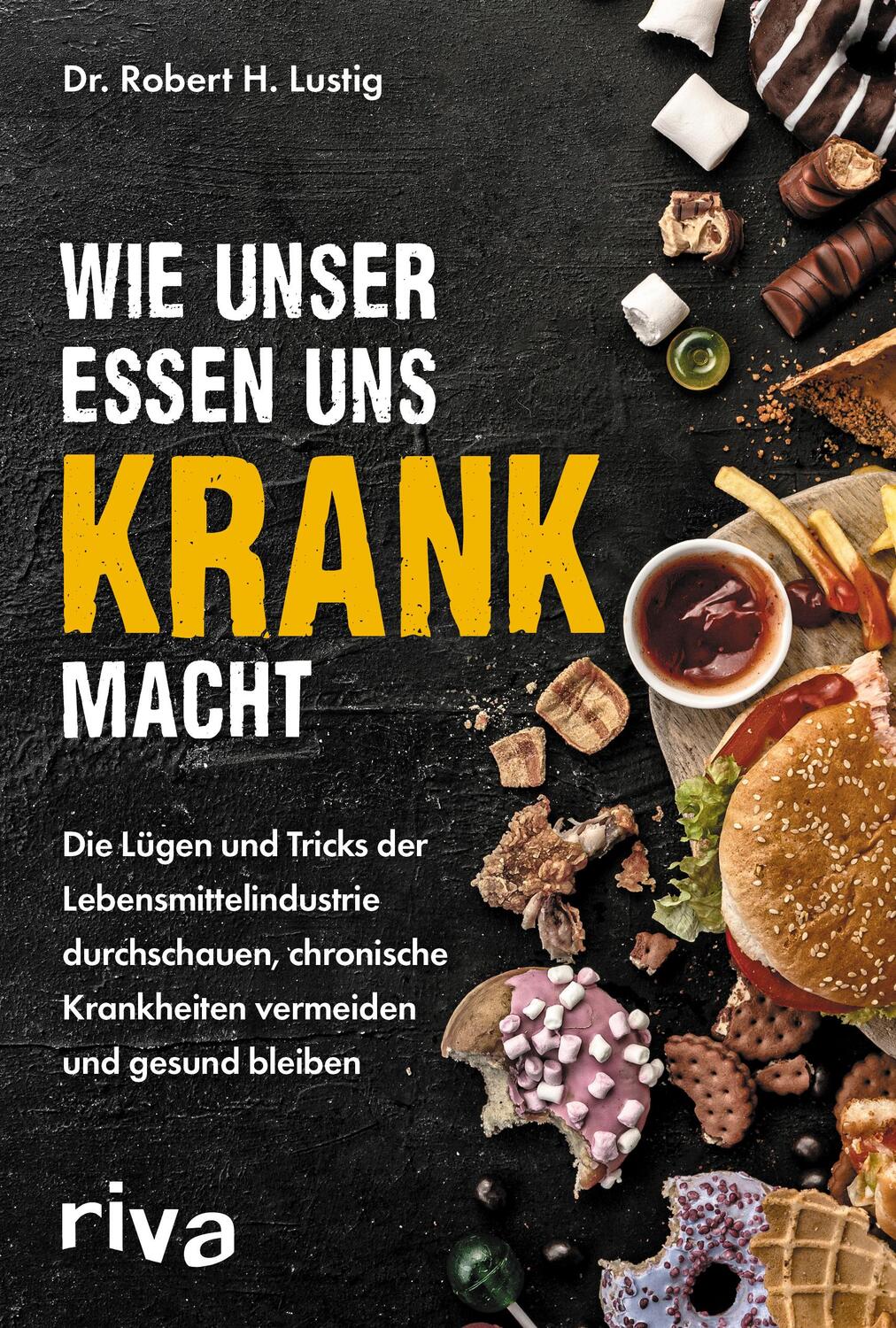 Cover: 9783742317247 | Wie unser Essen uns krank macht | Robert H. Lustig | Taschenbuch