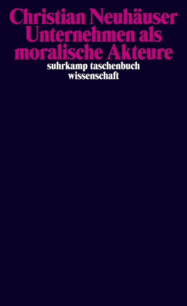 Cover: 9783518295991 | Unternehmen als moralische Akteure | Christian Neuhäuser | Taschenbuch