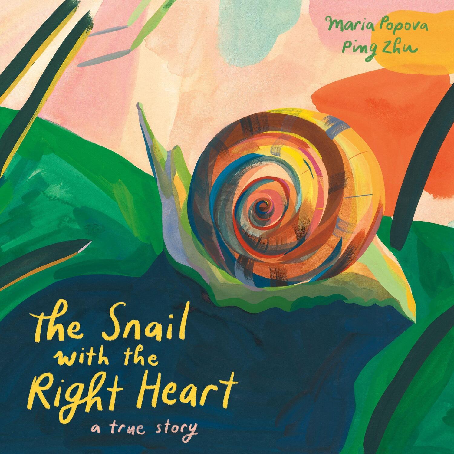 Cover: 9781592703494 | The Snail with the Right Heart: A True Story | Maria Popova | Buch