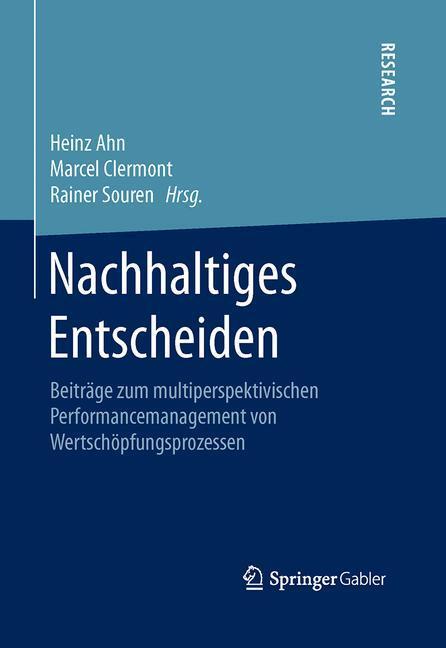 Cover: 9783658125059 | Nachhaltiges Entscheiden | Heinz Ahn (u. a.) | Buch | xi | Deutsch