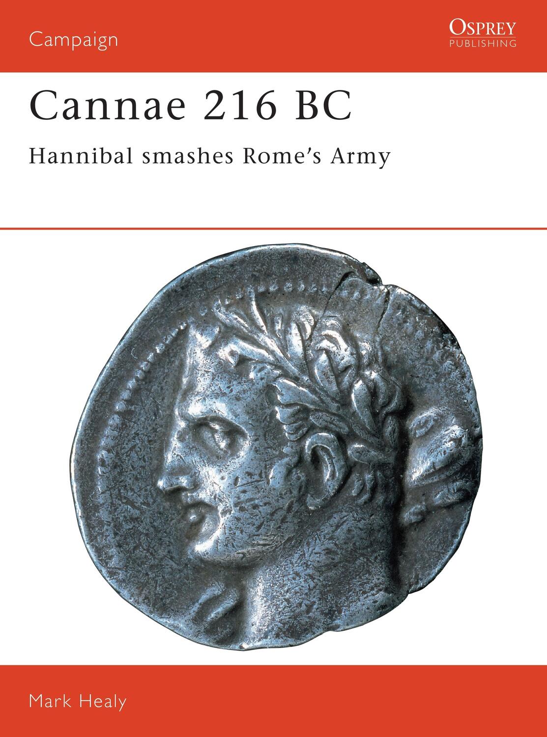 Cover: 9781855324701 | Cannae 216 BC: Hannibal Smashes Rome's Army | Mark Healy | Taschenbuch