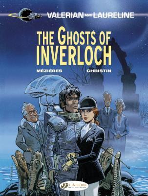 Cover: 9781849182935 | Valerian 11 - The Ghosts of Inverloch | Valerian | Pierre Christin