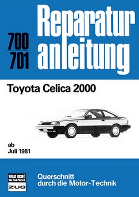 Cover: 9783716816189 | Toyota Celica 2000 ab Juli 1981 | Taschenbuch | Deutsch | bucheli