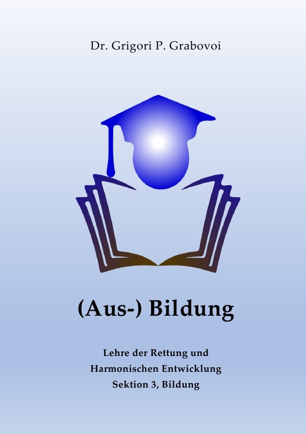 Cover: 9783754121726 | (Aus-) Bildung von Grigori Grabovoi | Dr. Grigori P. Grabovoi | Buch