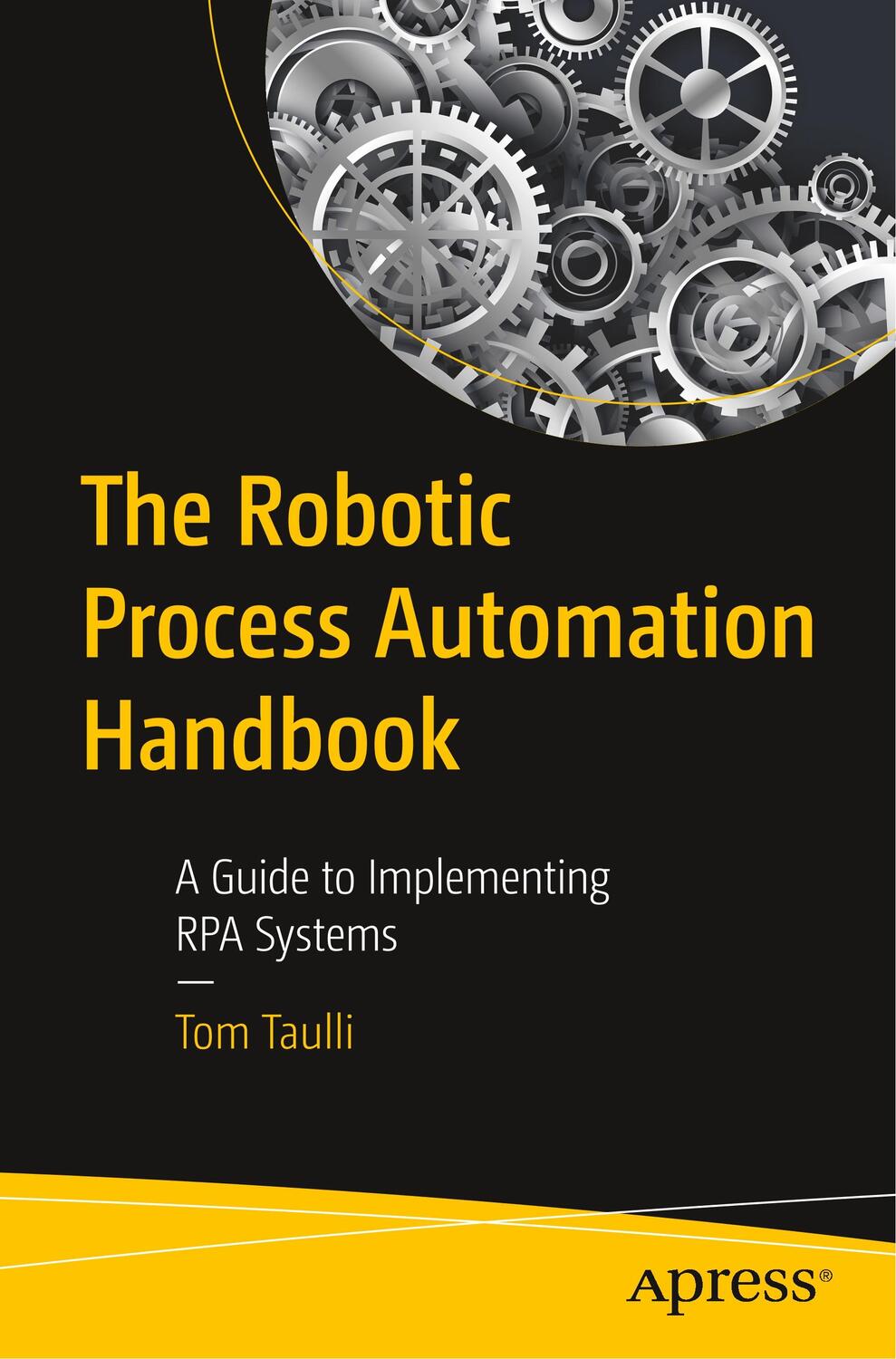 Cover: 9781484257289 | The Robotic Process Automation Handbook | Tom Taulli | Taschenbuch