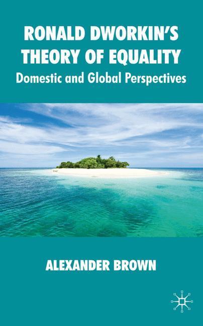 Cover: 9780230210158 | Ronald Dworkin's Theory of Equality | Domestic and Global Perspectives