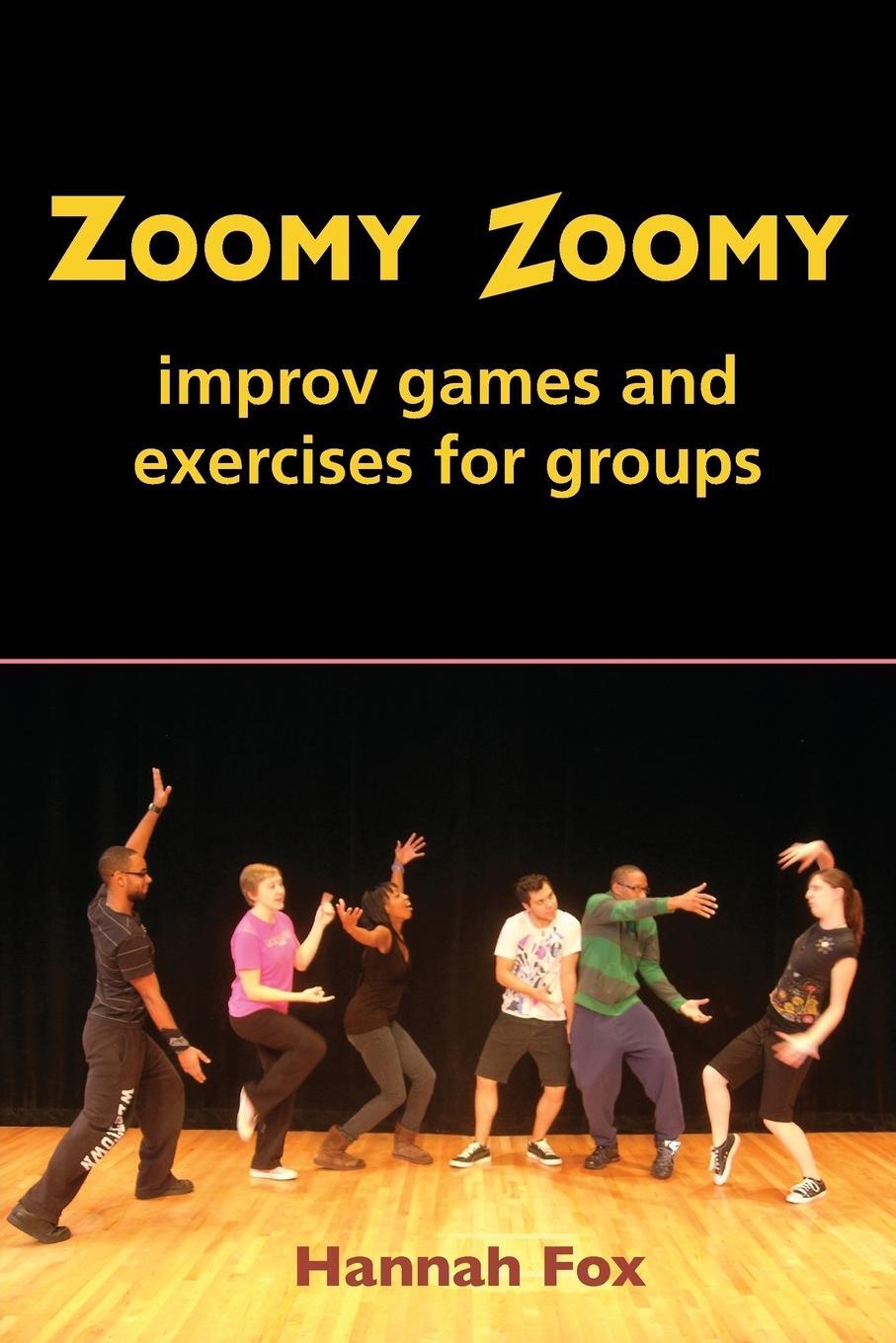 Cover: 9780964235083 | Zoomy Zoomy | improv games and exercises for groups | Hannah Fox