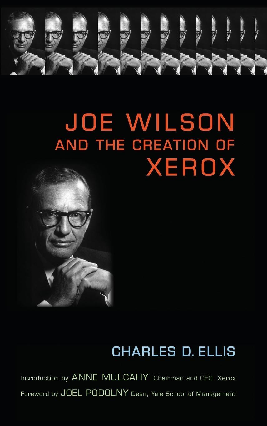 Cover: 9780471998358 | Joe Wilson and the Creation of Xerox | Charles D Ellis | Buch | 432 S.