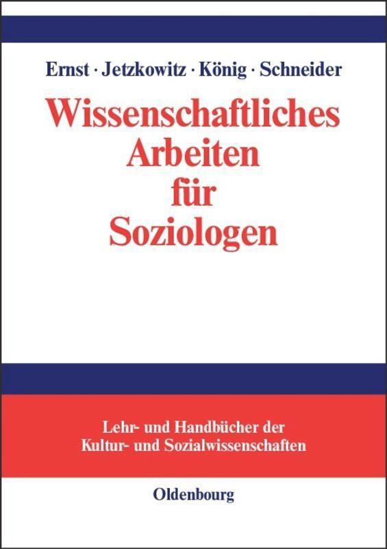 Cover: 9783486272598 | Wissenschaftliches Arbeiten für Soziologen | Wiebke Ernst (u. a.)
