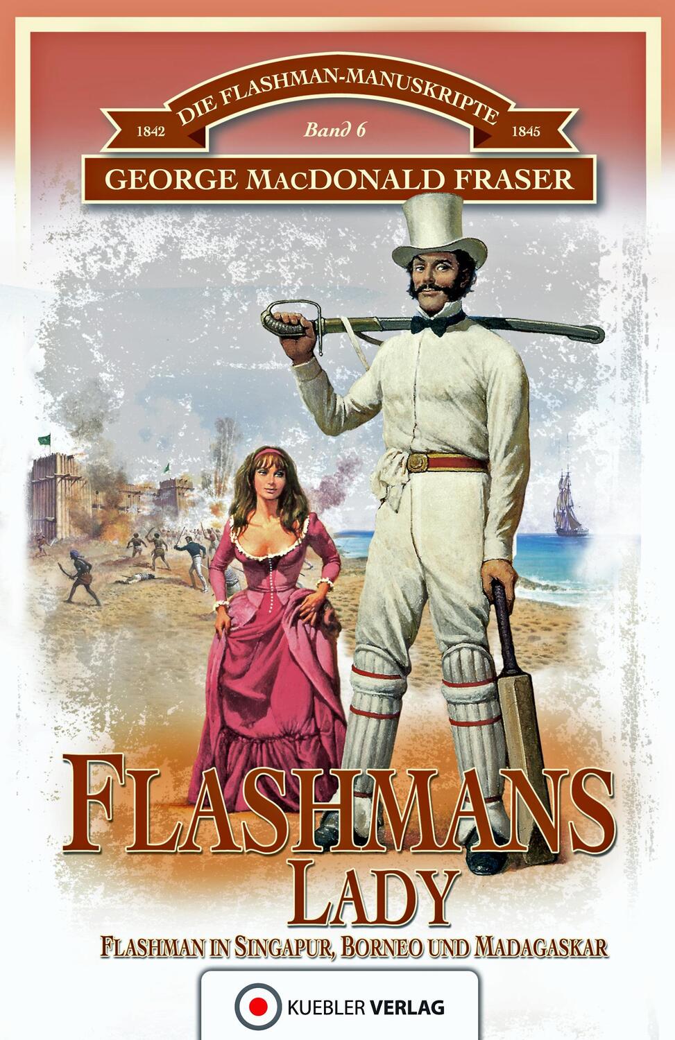 Cover: 9783942270960 | Die Flashman-Manuskripte 06. Flashmans Lady | George MacDonald Fraser