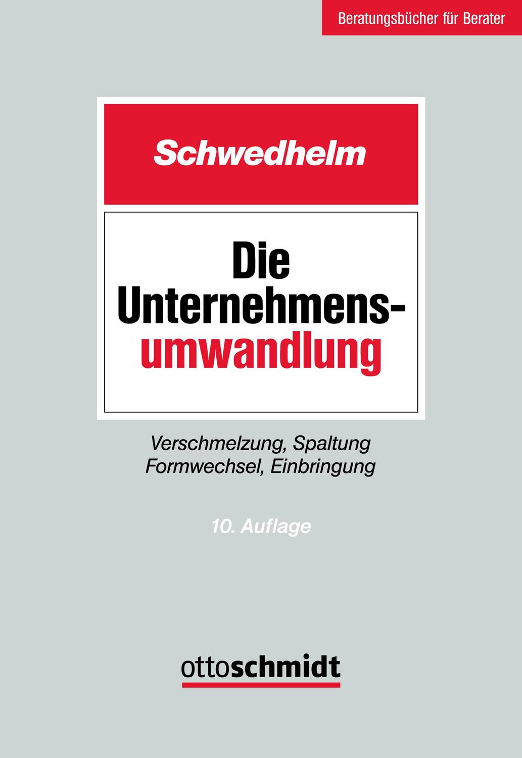 Cover: 9783504623258 | Die Unternehmensumwandlung | Schwedhelm | Taschenbuch | Deutsch | 2023