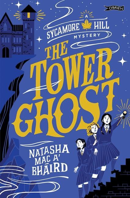Cover: 9781788494601 | The Tower Ghost | A Sycamore Hill Mystery | Natasha Mac A'Bháird