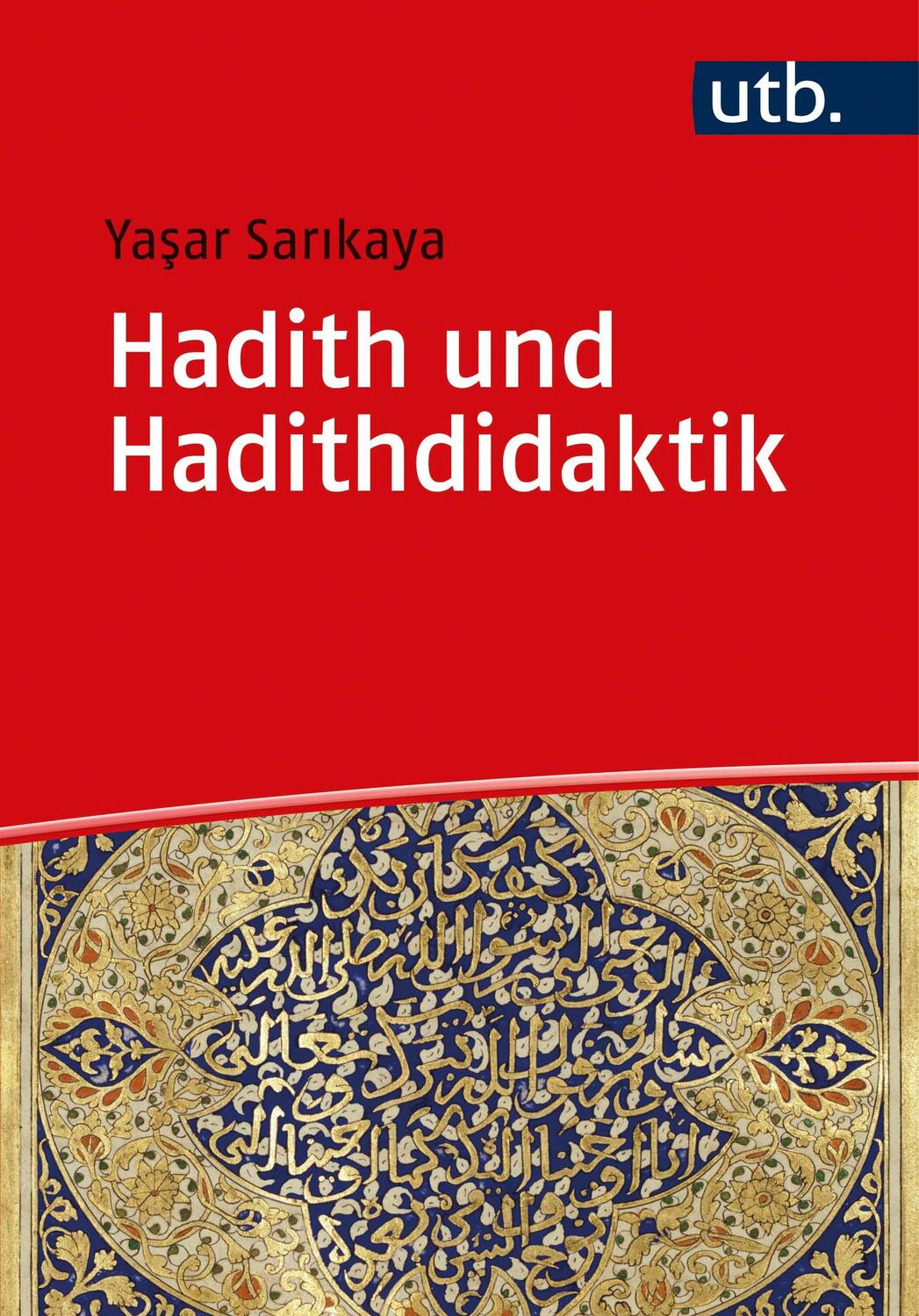 Cover: 9783825254100 | Hadith und Hadithdidaktik | Eine Einführung | Yasar Sarikaya | Buch