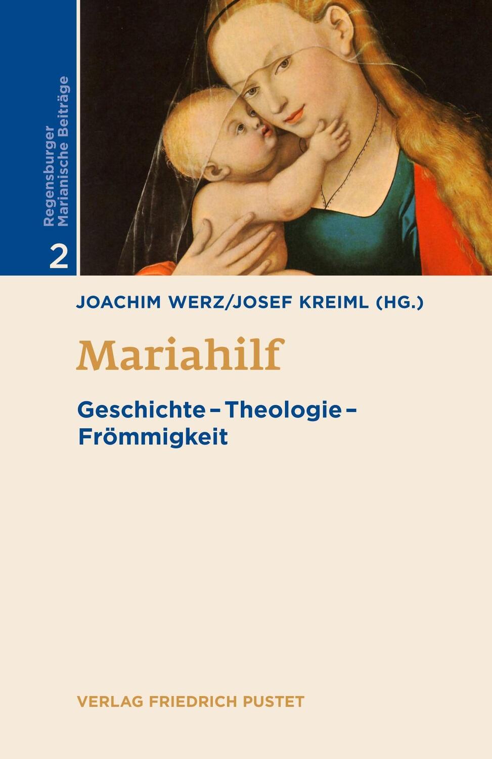 Cover: 9783791732961 | Mariahilf | Geschichte - Theologie - Frömmigkeit | Werz (u. a.) | Buch