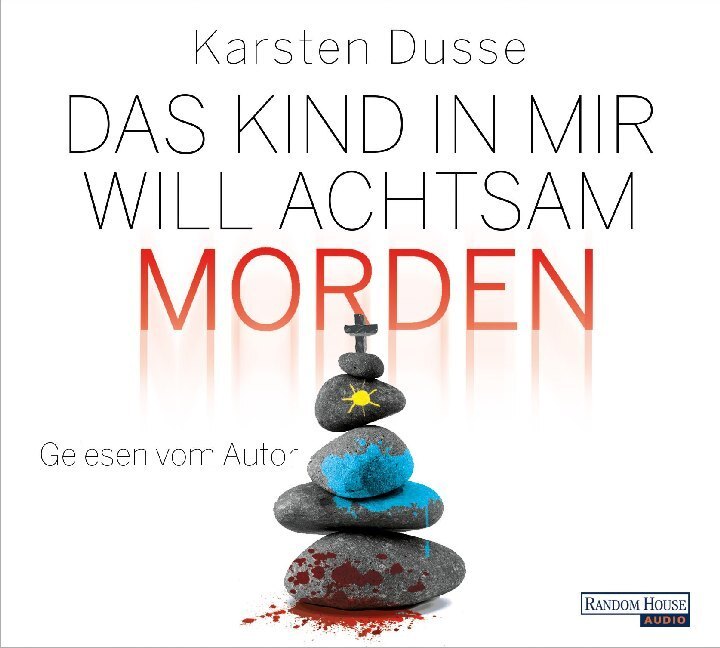 Cover: 9783837151633 | Das Kind in mir will achtsam morden, 6 Audio-CD | Karsten Dusse | CD